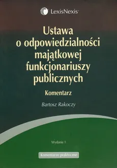 Ustawa o odpowiedzialności majątkowej funkcjonariuszy publicznych - Bartosz Rakoczy
