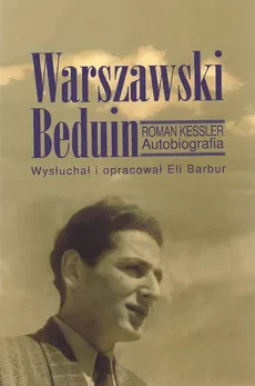 Warszawski Beduin - Roman Kessler