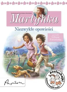 Posłuchajki Martynka Niezwykłe opowieści - Gilbert Delahaye, Liliana Fabisińska