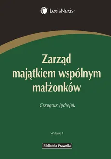 Zarząd majątkiem wspólnym małżonków - Grzegorz Jędrejek