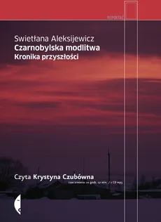 Czarnobylska modlitwa - Swietłana Aleksijewicz