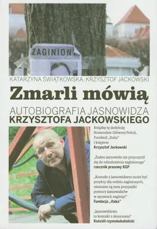 Zmarli mówią - Krzysztof Jackowski, Katarzyna Świątkowska