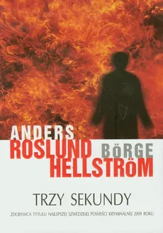 Trzy sekundy - Borge Hellstrom, Anders Roslund