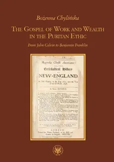 The Gospel of Work and Wealth in the Puritan Ethic - Outlet - Bożenna Chylińska