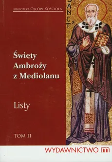 Listy Tom 2 - Święty Ambroży z Mediolanu