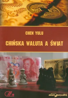Chińska waluta a świat - Chen Yulu