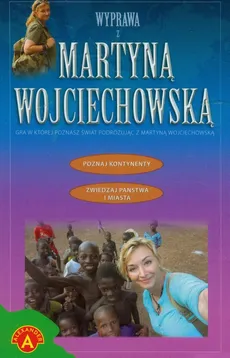 Wyprawa z Martyną Wojciechowską