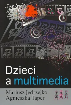 Dzieci a multimedia - Outlet - Mariusz Jędrzejko, Agnieszka Taper