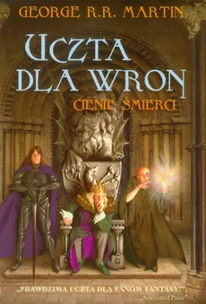 Uczta dla wron Tom 1 Cienie śmierci - George R.R. Martin