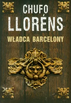 Władca Barcelony - Chufo Llorens