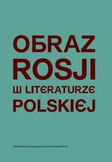 Obraz Rosji w literaturze polskiej