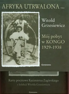 Afryka utrwalona t.1/2 - Małgorzata Grzesiewicz-Sałacińska
