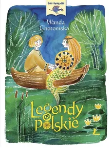 Legendy polskie - Outlet - Wanda Chotomska