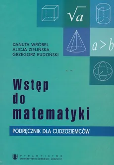Wstęp do matematyki - Grzegorz Rudziński, Danuta Wróbel, Alicja Zielińska