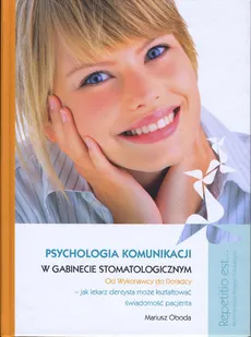 Psychologia komunikacji w gabinecie stomatologicznym - Outlet - Mariusz Oboda