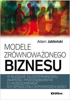Modele zrównoważonego biznesu - Adam Jabłoński