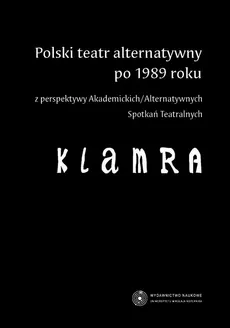 Polski teatr alternatywny po 1989 roku z perspektywy Akademickich/Alternatywnych Spotkań Teatralnych - Outlet