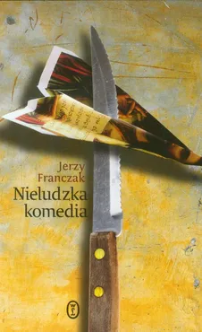 Nieludzka komedia - Jerzy Franczak
