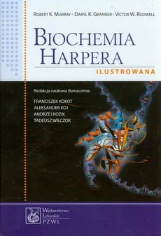 Biochemia Harpera ilustrowana - Granner Daryl K., Murray Robert K., Rodwell Victor W.