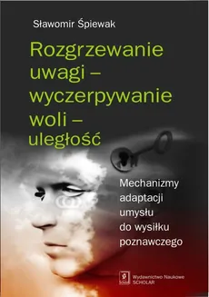 Rozgrzewanie uwagi - wyczerpywanie woli - uległość - Outlet - Sławomir Śpiewak