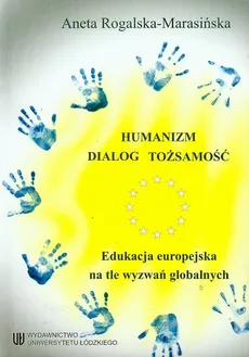 Humanizm dialog tożsamość - Outlet - Aneta Rogalska-Marasińska