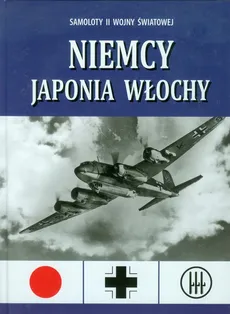Samoloty II wojny światowej Niemcy Japonia Włochy - Paul Eden
