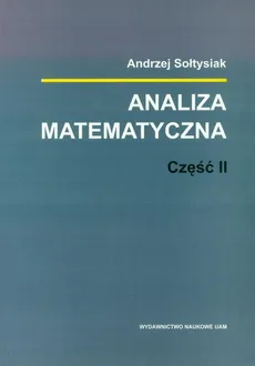 Analiza matematyczna cz.2 - Andrzej Sołtysiak
