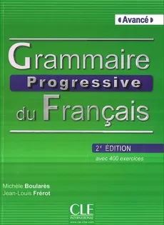 Grammaire Progressive du Francais Avance książka z CD 2 edycja - Outlet - Michele Boulares, Jean-Louis Frerot
