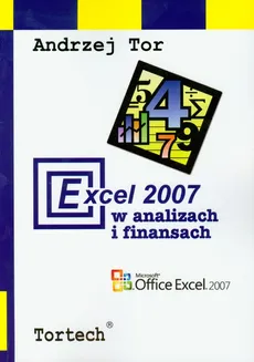 Excel 2007 w analizach i finansach - Andrzej Tor