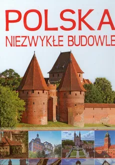 Polska Niezwykłe budowle - Robert Kunkel