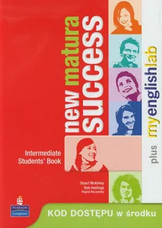 New Matura Success Intermediate Students' Book + My English Lab - Bob Hastings, Stuart KcKinlay, Regina Raczyńska