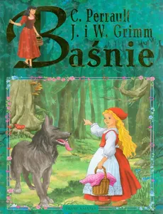 Baśnie - Outlet - Charles Perrault, Jacob Grimm, Wilhelm Grimm