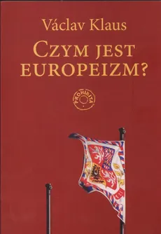 Czym jest europeizm - Vaclav Klaus