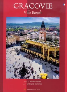 Cracovie Ville Royale Kraków Królewskie miasto wersja francuska
