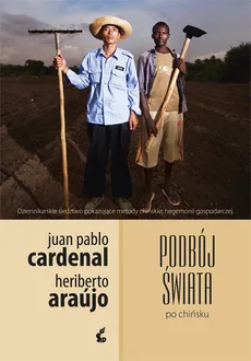 Podbój świata po chińsku - Heriberto Araujo, Cardenal Juan Pablo
