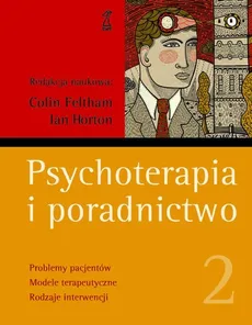 Psychoterapia i poradnictwo Tom 2 Podręcznik akademicki