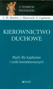 Kierownictwo duchowe - C.M. Martini, L. Manicardi, R. Capitanio