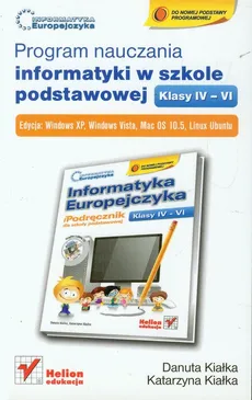 Program nauczania informatyki w szkole podstawowej klasy IV-VI - Danuta Kiałka, Katarzyna Kiałka