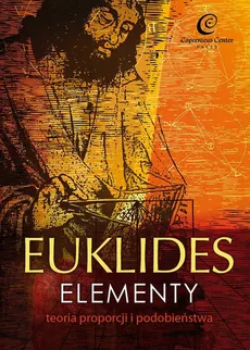 Elementy Teoria proporcji i podobieństwa - Euklides