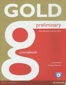 Gold Preliminary Coursebook z płytą CD-ROM - Clare Walsh, Lindsay Warwick