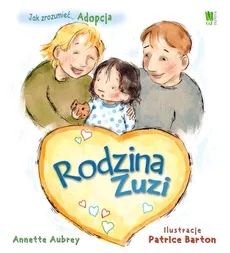 Adopcja Rodzina Zuzi - Annette Aubrey, Patrice Barton
