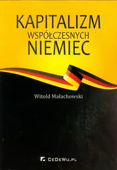 Kapitalizm współczesnych Niemiec - Witold Małachowski