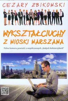 Wykształciuchy z wioski Warszawa - Outlet - Cezary Żbikowski