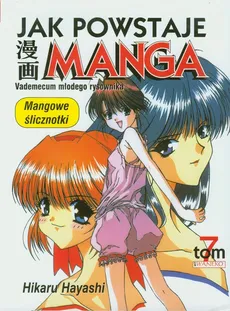 Jak powstaje Manga Tom 7 Mangowe ślicznotki - Outlet - Hikaru Hayashi