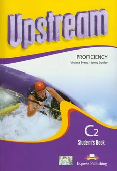 Upstream Proficiency Stydent's Book C2 z płytą CD - Jenny Dooley, Virginia Evans