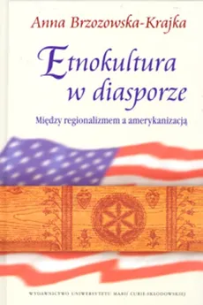Etnokultura w diasporze - Anna Brzozowska-Krajka