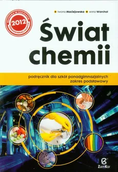 Świat chemii Podręcznik Zakres podstawowy - Iwona Maciejowska, Anna Warchoł