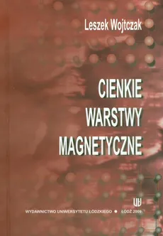 Cienkie warstwy magnetyczne - Leszek Wojtczak