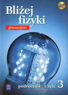 Bliżej fizyki 3 Podręcznik z płytą CD - Krystyna Puchowska, Sławomir Ziemicki
