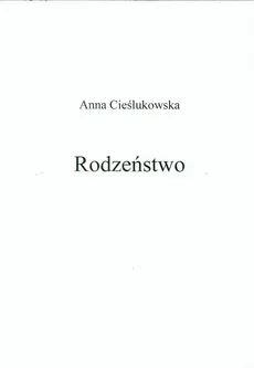 Rodzeństwo - Anna Cieślukowska